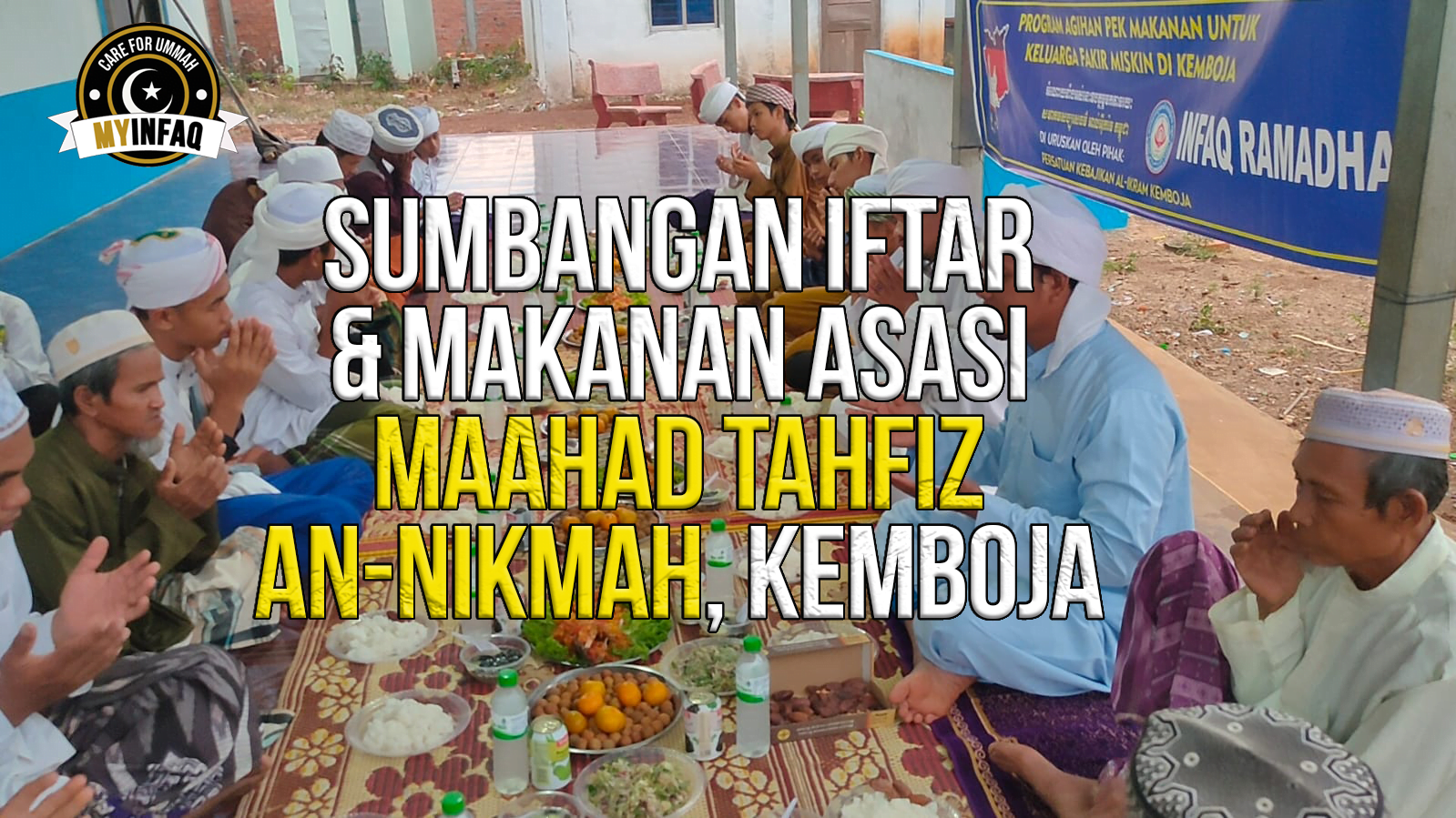 Sumbangan Iftar & Makanan Asasi Anak Yatim & Miskin Ma’ahad Tahfiz ...